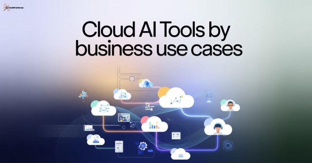 Cloud AI Tools by Business Use Cases